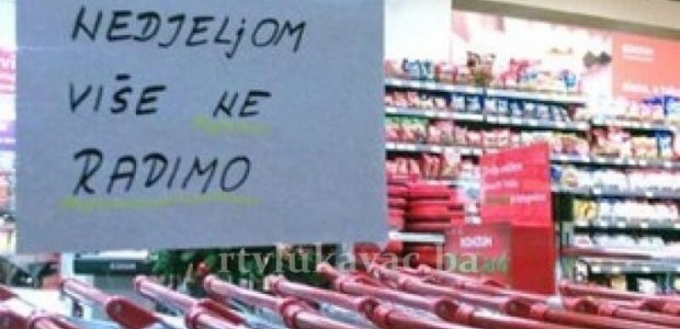 Sve više gradova u BiH razmatra zabranu rada nedjeljom Sve više gradova u BiH razmatra zabranu rada nedjeljom