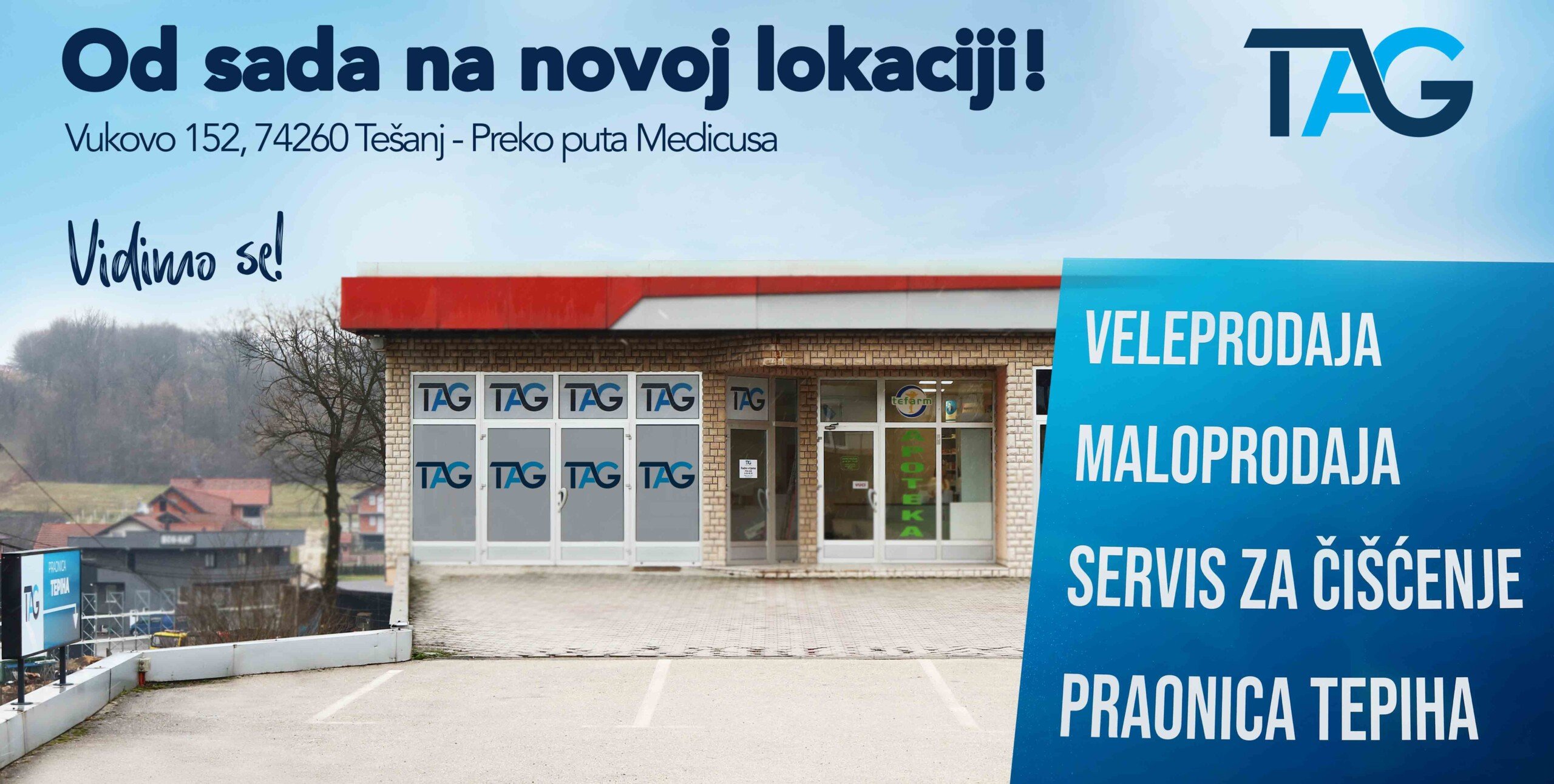 TAG d.o.o. Tešanj od sada na novoj lokaciji