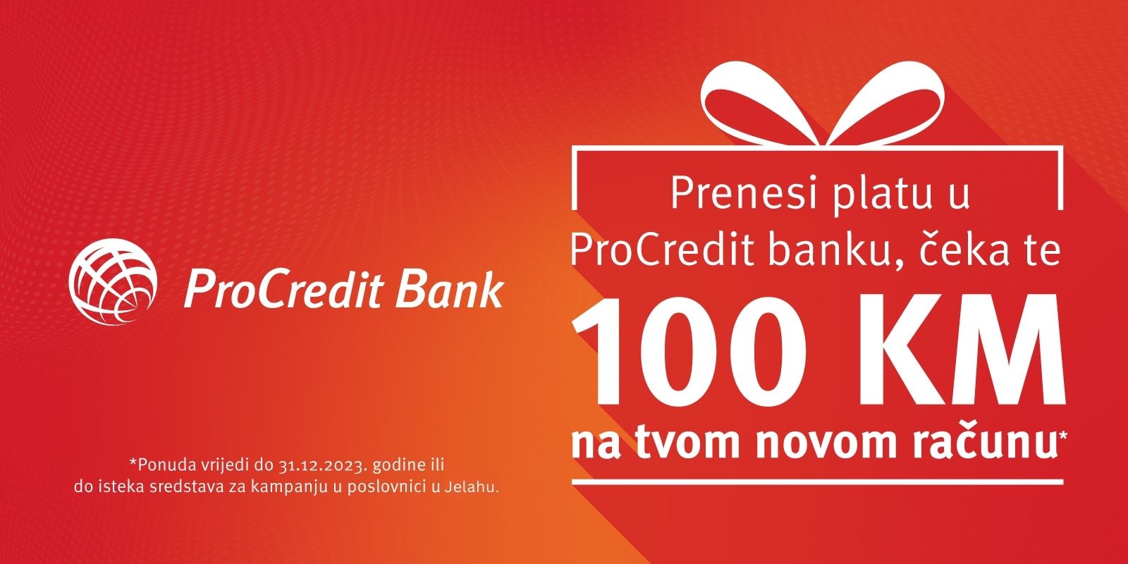 Prenesi platu u ProCredit banku, čeka te 100 KM na tvom novom računu!